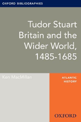 Tudor and Stuart Britain in the Wider World, 1485–1685